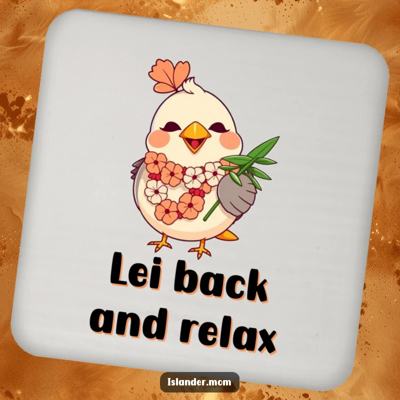 Funny Mama Bird Lei Coaster: A round mama bird with a lei fans herself with a palm leaf.