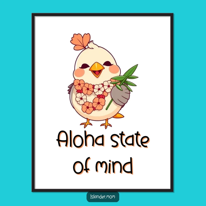 Funny Mama Bird Lei Poster: Tropical Island Vibes for a Happy Home Decor