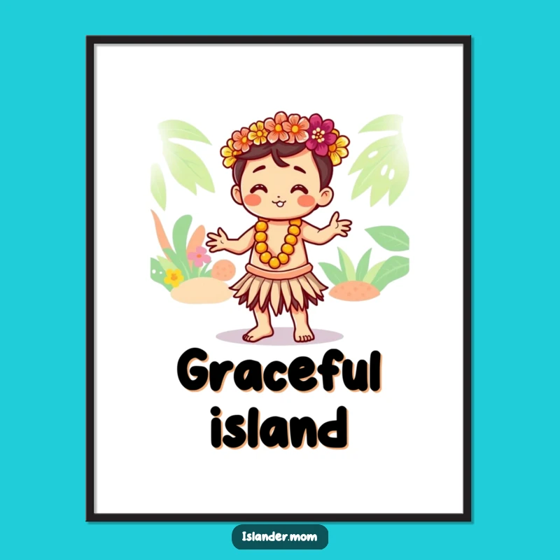 Funny Kawaii Islander Hula Poster - Graceful Tropical Art Gift
