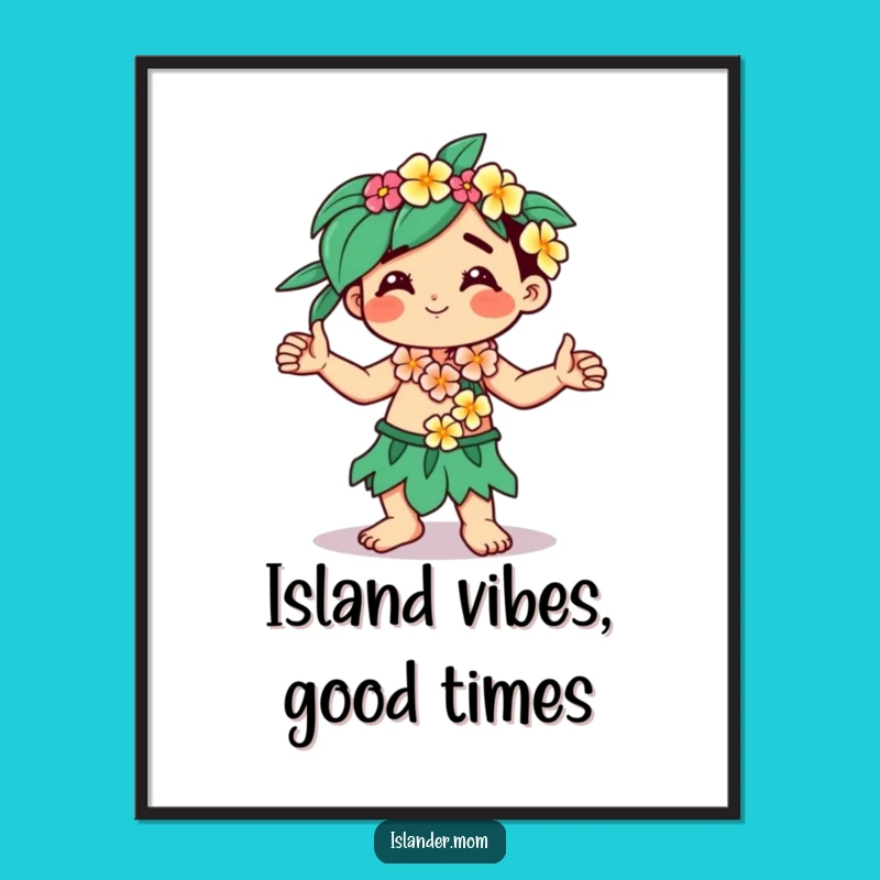 Funny Free Printable Wall Art: Kawaii Islander Dancer, Tropical Vibes Decor, Downloadable Art Gift