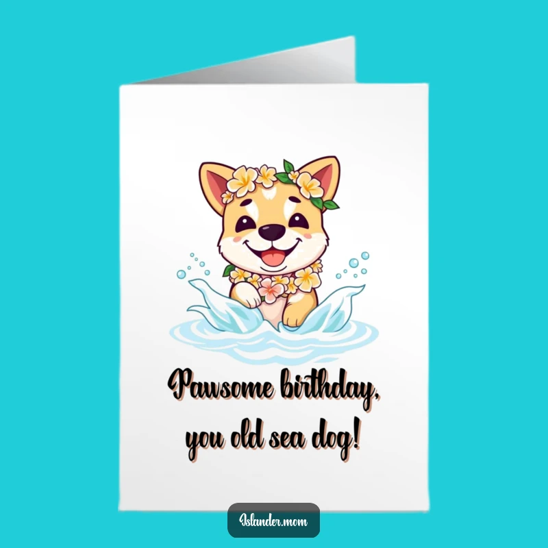 Free Printable Birthday Card: Hilarious Islander Dog Lei Splash - Funny Downloadable Gift