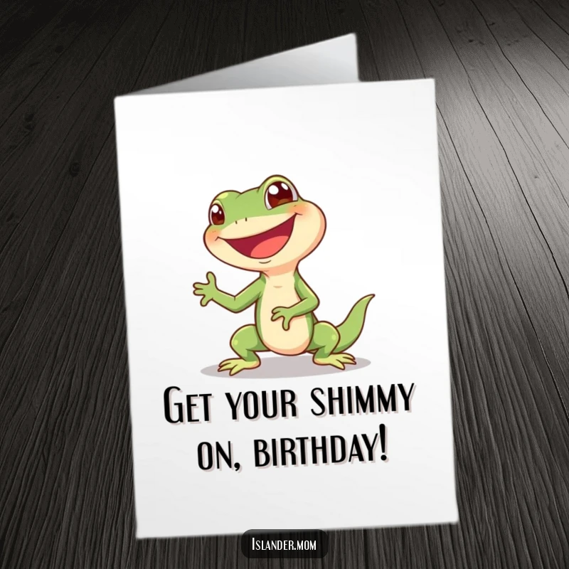 Funny Free Printable Birthday Card with a giggling lizard doing a happy shimmy, spreading birthday cheer.