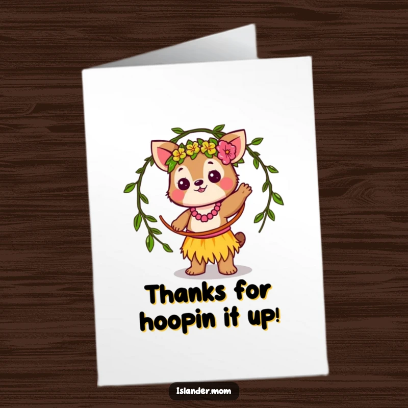 Funny Free Printable Thank You Card: A cute islander animal hilariously twirling a vine hula hoop to express gratitude.