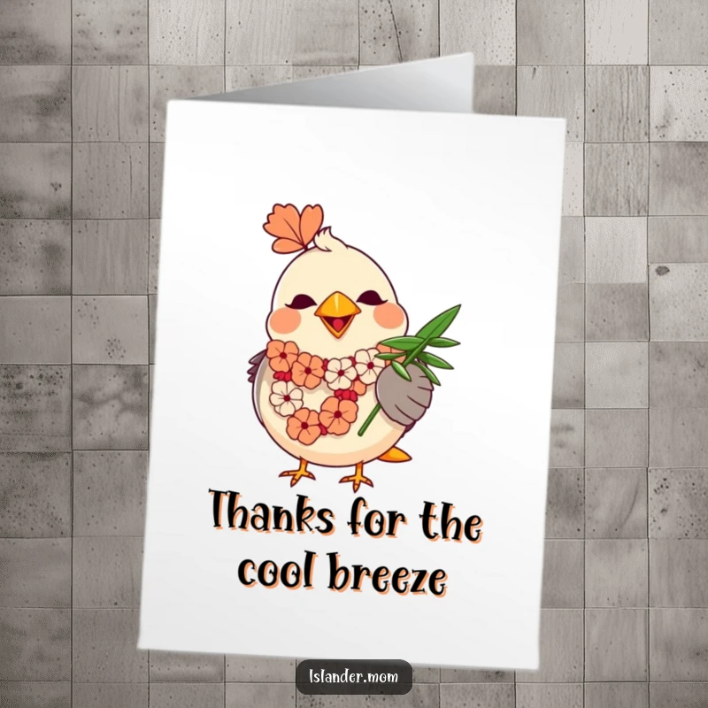 Funny Free Printable thank you card of a round, happy mama bird wearing a lei and fanning herself with a palm leaf, a tropical way to say thanks.
