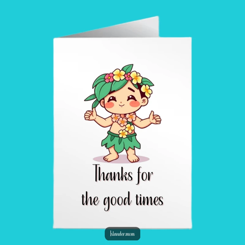 Free Printable Thank You: Grateful Kawaii Islander, Dancing Thanks, Humorous Appreciation Gift