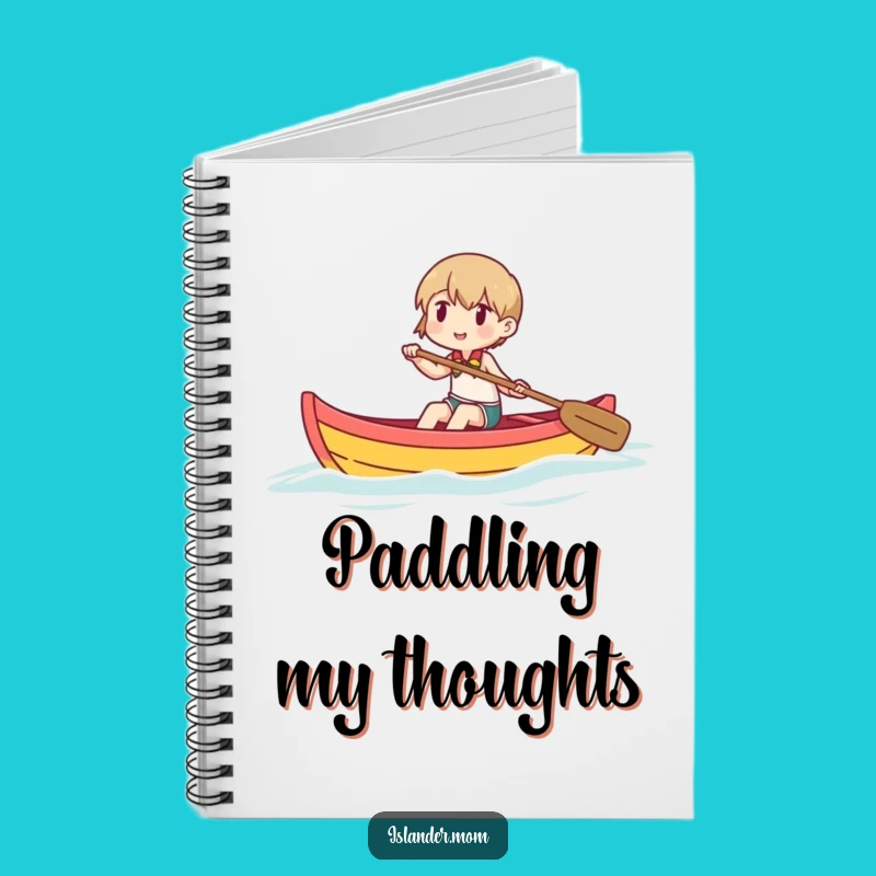 Funny Paddling Canoe Notebook: Journal Your Adventures, Perfect Funny Gift